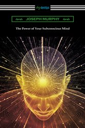 The Power of Your Subconscious Mind | Free Book