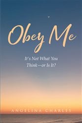 OBEY ME It's Not What You Think--or Is It? | Free Book