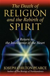 The Death of Religion and the Rebirth of Spirit | Free Book