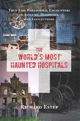 The World's Most Haunted Hospitals | Free Book