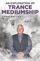 An Exploration of Trance Mediumship | Free Book