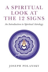 A Spiritual Look at the 12 Signs | Free Book