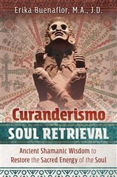 Curanderismo Soul Retrieval | Free Book