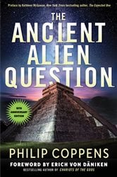 The Ancient Alien Question, 10th Anniversary Edition | Free Book