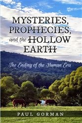 Mysteries, Prophecies, and the Hollow Earth | Free Book