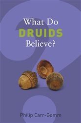 What Do Druids Believe? | Free Book