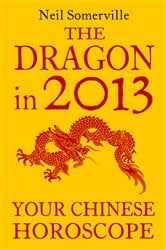 The Dragon in 2013: Your Chinese Horoscope | Free Book