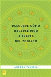 Descubre cómo hacerse rico a través del zodiaco | Free Book