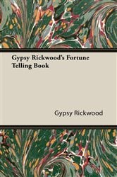 Gypsy Rickwood's Fortune Telling Book | Free Book