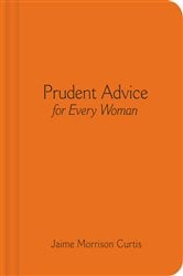 Prudent Advice for Every Woman | Free Book