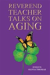 Reverend Teacher Talks on Aging | Free Book