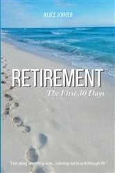 Retirement: The First 30 Days | Free Book