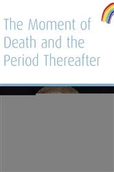 The Moment of Death And The Period Thereafter | Free Book