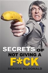 Secrets of Not Giving a F*ck | Free Book