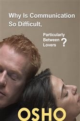 Why Is Communication So Difficult, Particularly Between Lovers? | Free Book