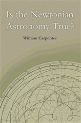 Is the Newtonian Astronomy True? | Free Book