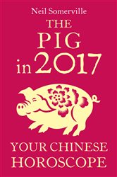 The Pig in 2017: Your Chinese Horoscope | Free Book