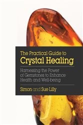 The Practical Guide to Crystal Healing | Free Book