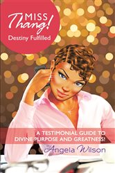 Miss Thang! Destiny Fulfilled | Free Book