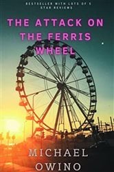 THE ATTACK ON THE FERRIS WHEEL | Free Book