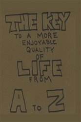 The Key To A More Enjoyable Quality Of Life From A-Z | Free Book