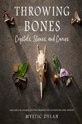 Throwing Bones, Crystals, Stones, and Curios | Free Book