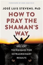 How to Pray the Shaman's Way | Free Book