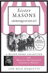 Sister Masons: A Burlesque in One Act: | Free Book