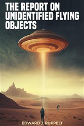 The Report on Unidentified Flying Objects | Free Book