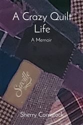 A Crazy Quilt Life | Free Book