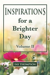 Inspirations for a Brighter Day Volume II | Free Book