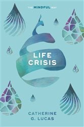 Life Crisis: The Mindful Way | Free Book