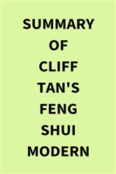 Summary of Cliff Tan's Feng Shui Modern | Free Book