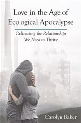 Love in the Age of Ecological Apocalypse | Free Book