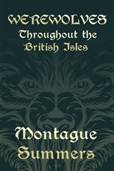 Werewolves - Throughout the British Isles (Fantasy and Horror Classics) | Free Book