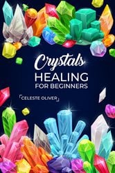 Crystals Healing for Beginners | Free Book