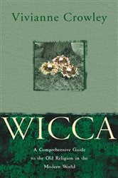 Wicca: A comprehensive guide to the Old Religion in the modern world | Free Book