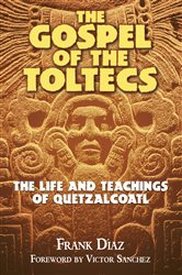 The Gospel of the Toltecs | Free Book