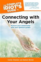 The Complete Idiot's Guide to Connecting with Your Angels | Free Book