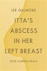 Itta's Abscess in Her Left Breast | Free Book