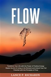 Flow: Transform Your Life with the Power of Positive Energy | Free Book