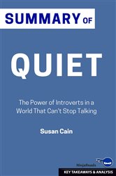 Summary: Quiet: The Power of Introverts in a World That Can't Stop Talking: Quiet | Free Book