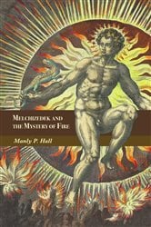 Melchizedek and the Mystery of Fire | Free Book