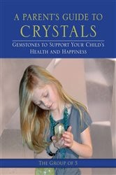 A Parent's Guide to Crystals | Free Book