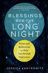 Blessings for the Long Night: Poems and Meditations to Help You through Depression | Free Book