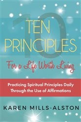 10 Principles for A Life Worth Living | Free Book