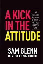 A Kick In The Attitude! | Free Book