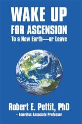 Wake up for Ascension to a New Earth - or Leave | Free Book