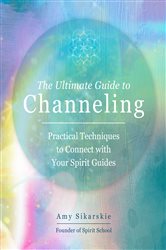 The Ultimate Guide to Channeling | Free Book