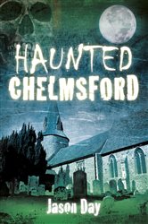 Haunted Chelmsford | Free Book